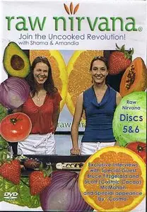 Raw Food - Raw Nirvana Part 5 and Part 6
