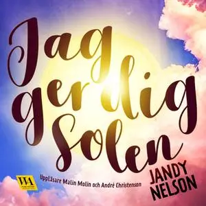«Jag ger dig solen» by Jandy Nelson