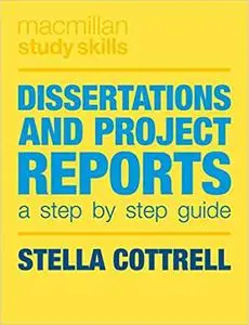 Dissertations and Project Reports: A Step by Step Guide