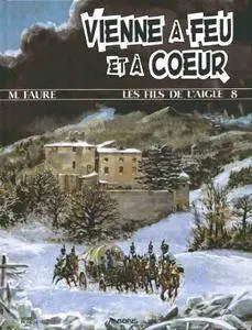 Les Fils de L'Aigle - Tome 08 - Vienne à feu et à cœur