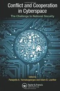 Conflict and Cooperation in Cyberspace: The Challenge to National Security (repost)