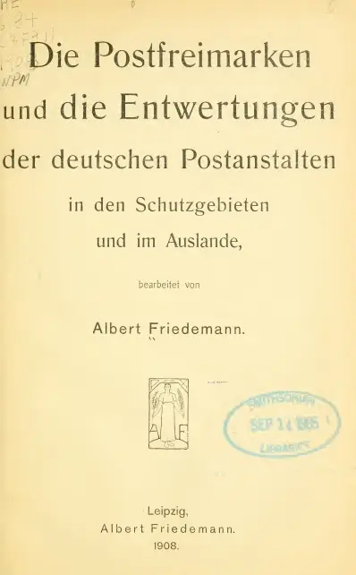Die Postfreimarken und die Entwertungen der deutschen Postanstalten