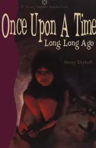 "Once Upon a Time Long, Long Ago"
