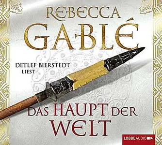 Rebecca Gable - Das Haupt der Welt