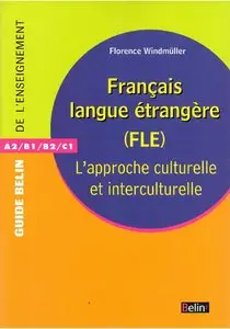 Florence Windmüller, "Français langue étrangère (FLE) : L'approche culturelle et interculturelle"