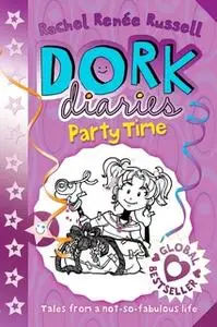 «Dork Diaries: Party Time» by Rachel Renée Russell