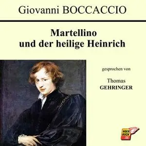 «Martellino und der heilige Heinrich» by Giovanni Boccaccio