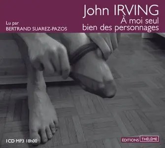 John Irving, "À moi seul bien des personnages"