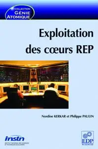 Nordine Kerkar, Philippe Paulin, "Exploitation des coeurs REP"