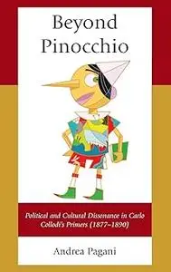 Beyond Pinocchio: Political and Cultural Dissonance in Carlo Collodi's Primers