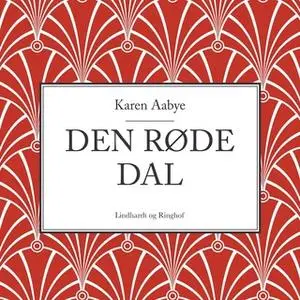 «Den røde dal» by Karen Aabye