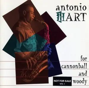 Antonio Hart - For Cannonball and Woody (1993)