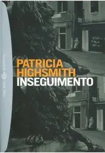 Patricia Highsmith - Inseguimento