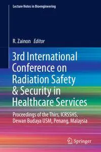 3rd International Conference on Radiation Safety & Security in Healthcare Services