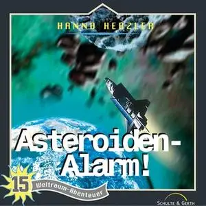 «Weltraum-Abenteuer - Band 15: Asteroiden-Alarm» by Hanno Herzler