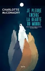 Charlotte McConaghy, "Je pleure encore la beauté du monde"