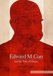 Edward M. Curr and the Tide of History (Repost)