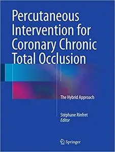 Percutaneous Intervention for Coronary Chronic Total Occlusion: The Hybrid Approach