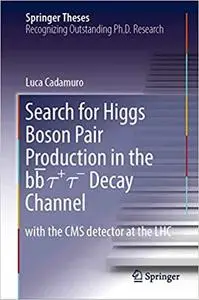 Search for Higgs Boson Pair Production in the bb̅ τ+ τ- Decay Channel: with the CMS detector at the LHC (Repost)