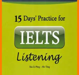 ENGLISH COURSE • 15 Days Practice for IELTS Listening • BOOK with AUDIO (2013)