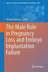 The Male Role in Pregnancy Loss and Embryo Implantation Failure (Repost)