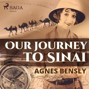 «Our Journey to Sinai» by Agnes Bensly