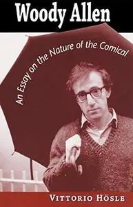 Woody Allen: An Essay on the Nature of the Comical