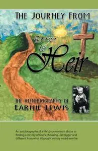 «Journey from Error to Heir» by Earnie Lewis