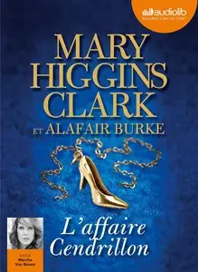 Mary Higgins Clark, Alafair Burke, "L'Affaire Cendrillon"
