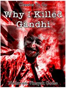 Why I Killed Gandhi