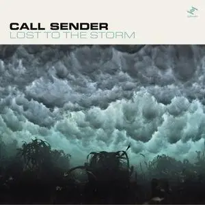 Call Sender - Lost To The Storm (2023) [Official Digital Download]