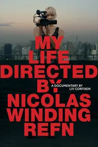 My Life Directed by Nicolas Winding Refn (2014)