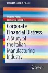 Corporate Financial Distress: A Study of the Italian Manufacturing Industry