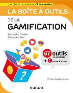 Alexandre Duarte, Sébastien Bru, "La boîte à outils de la gamification"