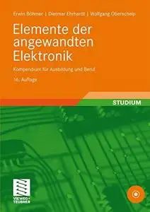 Elemente der angewandten Elektronik: Kompendium für Ausbildung und Beruf