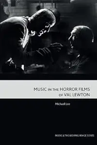 Music in the Horror Films of Val Lewton