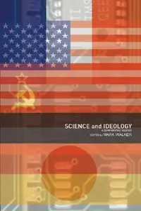 Science and Ideology: A Comparative History (Repost)