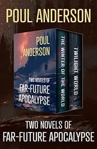 Two Novels of Far-Future Apocalypse: The Winter of the World and Twilight World