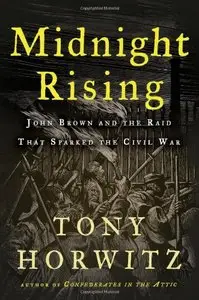 Midnight Rising: John Brown and the Raid That Sparked the Civil War (repost)