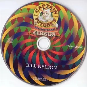 Bill Nelson - Captain Future's Psychotronic Circus (2010) {Discs Of Ancient Odeon}