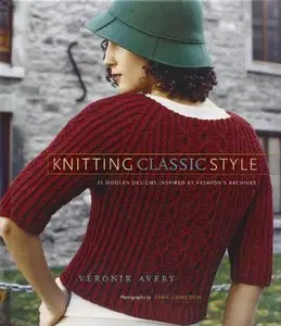 Knitting Classic Style: 35 Modern Designs Inspired by Fashion's Archives [Repost]