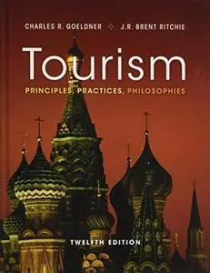 Tourism: Principles, Practices, Philosophies (Repost)