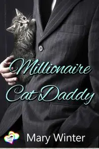 «Millionaire Cat Daddy» by Mary Winter