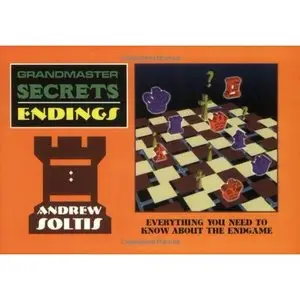 Andy Soltis, Grandmaster Secrets Endings