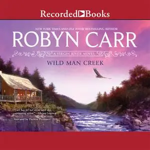 «Wild Man Creek» by Robyn Carr