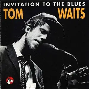 Tom Waits - Invitation To The Blues (1977)