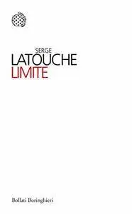 Serge Latouche - Limite [Repost]