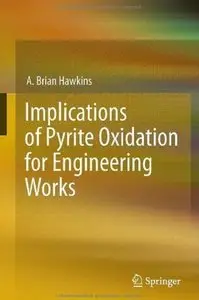 Implications of Pyrite Oxidation for Engineering Works [Repost]
