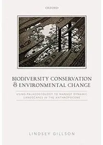 Biodiversity Conservation and Environmental Change [Repost]