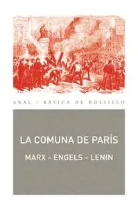 «La Comuna de París» by Karl Marx,Friedrich Engels,Vladimir Illich Lenin